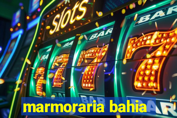 marmoraria bahia